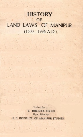 History of Land Laws of Manipur (1500-1996 A.D.)